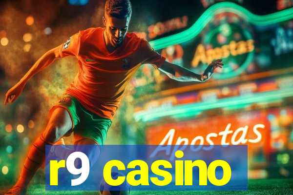 r9 casino